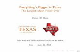 Everything's Bigger in Texas The Largest Math Proof Evermarijn/talks/Ptn-Linz.pdf1/32 Everything’s Bigger in Texas The Largest Math Proof Ever Marijn J.H. Heule Joint work with Oliver
