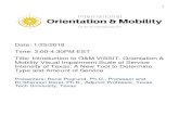 Time: 3:00-4:30PM EST Title: Introduction to O&M VISSIT- … · 2018. 1. 23. · 1 . Date: 1/25/2018 . Time: 3:00-4:30PM EST . Title: Introduction to O&M VISSIT- Orientation & Mobility