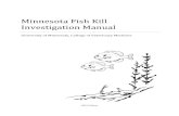 Minnesota Fish Kill Investigation Manual...o The date and time the fish kill started and its duration In conjunction, the following questions (List 1.A) can be utilized to begin investigating