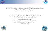 SNPP CrIS SDR Processing Quality Improvements Since … · SNPP CrIS SDR Processing Quality Improvements Since Provisional Review XinJin, LihongWang, Daniel DeSlover, Mark Esplin,