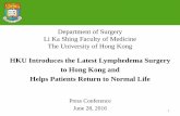 HKU Introduces the Latest Lymphedema Surgery to Hong Kong … · 2016. 7. 12. · - Paiva DM et al. Prevalence of lymphedema in women undergoing treatment for breast cancer in a referral