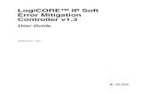 LogiCORE™ IP Soft Error Mitigation Controller v1SEM Controller. † Chapter 8, Applying the Solution provides insight into the SEM Controller solution and how to apply it from three