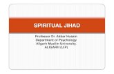 Spiritual Jihad - University of Kashmirhrdc.uok.edu.in/Files/c2ce2564-691e-4c9a-ae8a...struggle of the self (jihad al-akbar). This dimension of Jihad encompasses the struggle against
