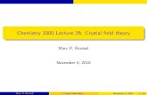 Chemistry 1000 Lecture 26: Crystal field theorypeople.uleth.ca/~roussel/C1000/slides/26color.pdf · 2018. 11. 6. · Crystal eld theory Octahedral crystal elds In an octahedral complex,