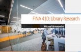FINA 410: Library Research•New York Times •Washington Journal •Wall Street Journal •The Globe and Mail •Broadcast Transcripts •BBC, CNN, etc •9,000 sources FINA 410:
