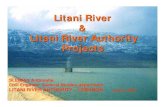Litani River Litani River Authority Projects...Litani River Authority •Created by a Law dated on 14 August 1954 and rectified later on 30 December 1955: –Execute the Litani River