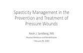 Spasticity Management in the Prevention and Treatment of ......Spasticity Management in the Prevention and Treatment of Pressure Wounds Kevin J. Sandberg, MD Physical Medicine and
