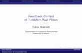 Feedback Control of Turbulent Wall Flows · 2020. 1. 24. · Fulvio Martinelli DIA PoliMi Feedback Control of Turbulent Wall Flows. university-logo IntroductionStandard approachWiener-Hopf
