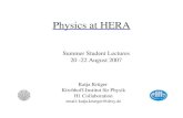 Physics at HERA - DESY · 2007. 8. 22. · Physics at HERA Katja Krüger KirchhoffInstitut für Physik H1 Collaboration email: katja.krueger@desy.de Summer Student Lectures 20 22