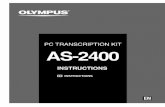 PC TRANSCRIPTION KIT AS-2400 - B&H Photo · 2013. 4. 12. · Windows XP Professional Service Pack 2,3 (32bit/64bit) Windows Vista Home Basic, Service Pack 1 ... dss.support@olympus-europa.com.