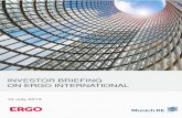 Investor Briefing on ERGO International...Investor Briefing on ERGO International –1 10 July 2013 3 ERGO International – Integral part of Munich Re Group … General overview –