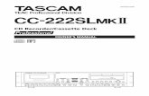TASCAM CC-222SL MKII Owner's Manual / Rev · 2016. 1. 24. · TASCAM CC-222SLMKII Thank you for your purchase of the TASCAM CC-222SLMKII CD Recorder/Cassette Deck. Before connecting