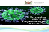 Fiji Coronavirus (COVID-19) Preparedness and Response Plan · 2020. 8. 18. · Fiji has also drafted an Ebola Response plan in 2015. Many of the lessons for preparedness and response