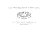 SAN PATRICIO COUNTY FIRE CODE · 2015. 2. 5. · 3 SAN PATRICIO PART 1 – ADMINISTRATION AND PRELIMINARY PROVISIONS SECTION 1.1 – AUTHORITY This Code is adopted as a fire Code