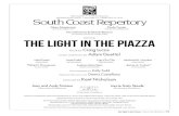 FOUNDING Artistic Directors THE LIGHT IN THE PIAZZA · 2019. 11. 15. · The Light in the Piazza • South CoaSt RepeRtoRy • P5 they play with the form or honor it, is that they’re