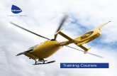 Training Courses · 2020. 9. 30. · EC135 type rating, or completed approved training. Phase one – 40 hours in EC135 FTD, progressively covering all aspects of the knowledge and