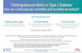 Thinking beyond HbA1c in Type 2 Diabetes...2009;52:2288–2298. Meta-analysis including 27,049 participants and 2370 major Cardiovascular events We now have an evidence base of Cardiovascular