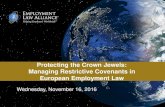 Protecting the Crown Jewels: Managing Restrictive Covenants ... Point...employer’s commercial and industrial secrets. • Post-Contractual: – Non-compete covenants cover the post
