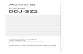 DJ Controller DDJ-SZ2...DDJ-SZ2. 2 En The exclamation point within an equilateral triangle is intended to alert the user to the presence of important operating and maintenance (servicing)