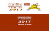 REGULATIONS · 2017. 8. 8. · REGULATIONS 1. The ofﬁcial name of the event is: «4th EUROPEAN KUNGFU (TRADITIONAL WUSHU) CHAMPIONSHIPS 2017» The event shall include: The 2d European