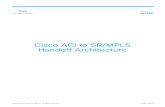 Cisco ACI SR/MPLS Handoff Architecture White Paper · With the SR/MPLS handoff from ACI, a single BGP EVPN session can exchange the information of all the prefixes in all the VRFs