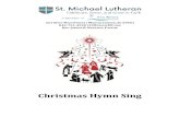 Christmas Hymn Sing - stmichaelmc.org · ELW Hymn 283. C. OLLECT. P: Almighty God, you have filled us with the new light of the Word who became flesh and lived among us. Let the light