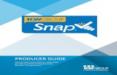 ICW Group Snap Producer Guide · Welcome to the Snap Producer Guide Say Hello to Snap – ICW Group’s web -based portal for Workers’ Compensation. Snap is a highly-intuitive,