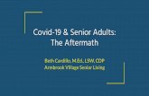 Covid-19 & Senior Adults: The Aftermath...The Aftermath Beth Cardillo, M.Ed., LSW, CDP Armbrook Village Senior Living WHY ARE WE HERE? Symptoms of Covid-19 Cough Sore throat Fever