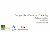 Computational Tools for 3D Printingcomputational-fabrication.com/2015/Bernd_Part2.pdf · Computational Hydrographic Printing Yizhong Zhang, Chunji Yin, Changxi Zheng,Daniele Kun Zhou
