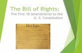 Ms. D's Social Studies - The Bill of Rights · 2020. 1. 26. · Congress shall make no law respecting an establishment of religion, or prohibiting the free exercise thereof; or abridging