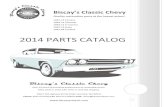 2014 PARTS CATALOG - Biscay's Classic ChevyBiscay’s Classic Chevy Quality restoration parts at the lowest prices! 1967-73 Camaro 1964-72 Chevelle 1964-72 El Camino 1962-74 Nova 1967-69