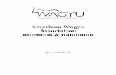 American Wagyu Association Rulebook & Handbook AWA Rulebook.pdf · 2017. 4. 20. · Rulebook & Handbook Revised 2017 . pg. 1 Revised 2017 Table of Contents ... 2017, resulting from