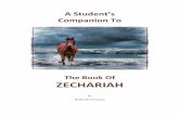 A Student’s Companion To 14.pdf · 2018. 4. 29. · which begins at Zec 12.1 (Zec 12.4,8; 13.2), but only now does He refer to the Day explicitly as a Day of the LORD. The Day will