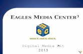 EAGLES MEDIA CENTER3Digital Media Kit 2013 OUR MISSION The Eagles Media Center3 is a student run media company at Galway High School. Three branches cover all aspects of modern media,