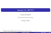 Lecture 14: MCTS =1With many slides from or derived from ......Lecture 14: MCTS 2 Emma Brunskill CS234 Reinforcement Learning. Winter 2018 2With many slides from or derived from David