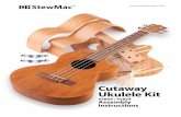 Cutaway Ukulele Kit - StewMac · 2020. 11. 10. · A ukulele kit is an excellent way to get into instrument building . It can be built with basic tools . The design and construction