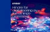 Hindre for digitalisering av forretnings- prosesser...spørreundersøkelse som er distribuert til hele det norske næringsliv på tvers av geografisk lokasjon, størrelse på virksomheten