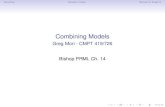 Combining Models - Greg Mori - CMPT 419/726mori/courses/cmpt726/... · Bishop PRML Ch. 14. BoostingDecision TreesMixture of Experts Outline Boosting Decision Trees Mixture of Experts.