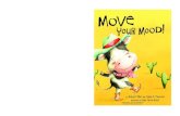 Move Your Mood! Sample Pages - American Psychological … · 2020. 11. 14. · Feeling blah? Here’s what to do. Move your body and your mood moves too! Move Your Mood! invites kids