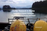 Energy Research in Alaska - IPS) Connect · 2017. 11. 17. · Solar Photovoltaic Hydrokinetic ... Pulse tidal* hydrofoil VIVACE*: vortex induced vibration. Ocean Renewable Power Company*