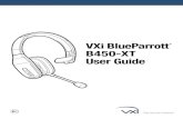 VXi BlueParrott B450-XT User Guide · 2016. 11. 2. · VXi BlueParrott® B450-XT User Guide PAGE 7 CHARGING THE HEADSET (continued) Operation While Using the Charger/Adapter The B450-XT