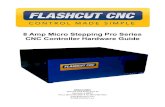 8 Amp Micro Stepping Pro Series CNC Controller Hardware Guide · 2019. 9. 8. · 8 Amp Micro Stepping Pro Series CNC Controller Hardware Guide Midwest Office 444 Lake Cook Road, Suite
