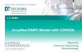 Simplified DMFC Model with COMSOL...Simplified DMFC Model with COMSOL 1 J.-F. Drillet 2 Principle of Direct Methanol Fuel Cell Boundary condition for simplified DMFC model: no MeOH