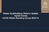 Wales Qualifications Reform Update Hywel Davies UCAS Welsh … · 2021. 1. 5. · • AS and A level in Human Biology • AS and A level in Economics and Business (combined course)