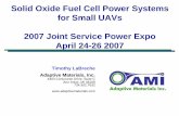 Solid Oxide Fuel Cell Power Systems for Small UAVs 2007 Joint … · 2017. 5. 19. · Solid Oxide Fuel Cell Power Systems for Small UAVs 2007 Joint Service Power Expo April 24-26