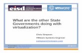What are the other State Governments doing withGovernments doing with virtualization? · 2013. 6. 27. · ROI 13 month breakeven, $10.7M ROI since 2006 Saving $4.3 Million annually