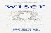 us good / Dilip Jeste, MD with Scott LaFee. · 2020. 11. 6. · Tara Brach, PhD, author of Radical Compassion BK05912-Wiser-DUSTJACKET.indd 1 8/20/20 9:18 AM Available Wherever Books