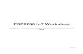 Home - ESP8266 IoT Workshop - GitHub Pages · 2020. 11. 23. · 1. Real World IoT with the ESP8266 1.1 Welcome to the ESP8266 IoT Workshop IoT workshop based on ESP8266, a DHT11/22