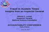 Fraud in Austere Times - NSFFraud in Austere Times Insights from an Inspector General Allison C. Lerner Inspector General National Science Foundation ACCOUNTABILITY CONFERENCE Paris,
