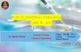 B.Sc.III Inorganic Chemistry Code: B- 306 · Principles of Inorganic Chemistry Puri, Sharma , Kalia Milestone Publishers 2. Concise Inorganic Chemistry J. D. Lee Blackwell Science